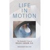 Life in Motion: The Osteopathic Vision of Rollin E. Becker,