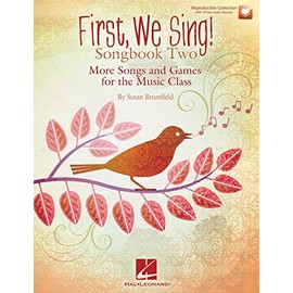 First We Sing! Songbook Two: More Songs and Games for the Music Class