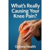 What’s Really Causing Your Knee Pain?