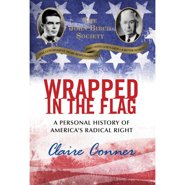 Wrapped in the Flag: A Personal History of America's Radical