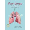 Your Lungs: A Fun Approach to the Respiratory System