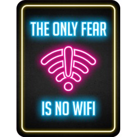 Portrait Round Plus The Only Fear Is No WiFi Wall or Door Sign | Easy Installation | Gaming | Home Decor - Large