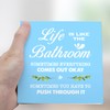 Light Blue Life is Like The Bathroom Wooden Sign Desk