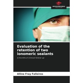 Evaluation of the retention of two ionomeric sealants: 6 months of clinical follow-up