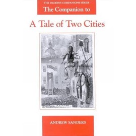 The Companion to A Tale of Two Cities (The Dickens Companions Series LUP)