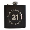 Stupid Since... Engraved Hip Flask - Funny 21st Birthday Gift