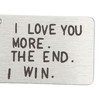 Birthday Keychain Stainless Steel I Love You More The End
