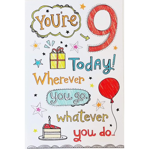 You're 9 Today! Wherever You Go, Whatever You Do. Leave No Fun Undone! Happy 9th Birthday Greeting Card - Nine Years Old, Ninth