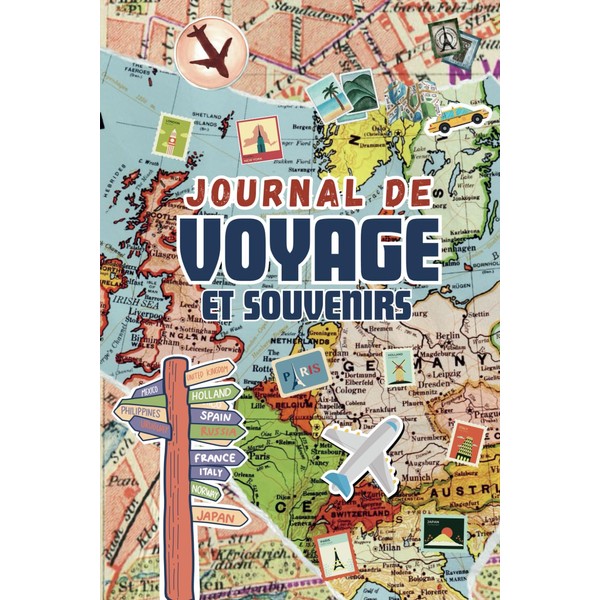 Journal De Voyage Et Souvenirs: Pour petits et grands explorateurs