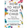How to Help Your Child Clean Up Their Mental Mess