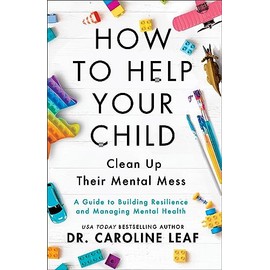 How to Help Your Child Clean Up Their Mental Mess