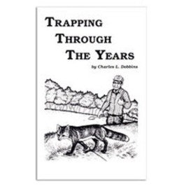 Trapping Through The Years - Charles Dobbins - Book Trapping Book