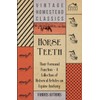 Horse Teeth - Their Form and Function - A Collection