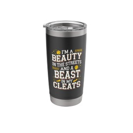 Beauty Beast in My Cleats for Softball Player Stainless Steel Insulated Tumbler