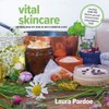 Vital Skincare: Natural Healthy Skin in Just 5 Minutes a