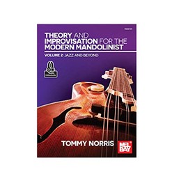 Theory and Improvisation for the Modern Mandolinist, Volume 2: Jazz and Beyond