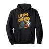 Lifting And Drifting, Forklifter Forklift Truck Operator Pullover Hoodie