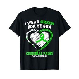 Cerebral Palsy Shirt For Dad/Mom - I Wear Green For My Son T-Shirt