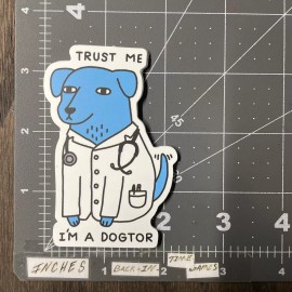 I’m A Dogtor Adult Humor Sticker For Skateboard Phone Guitar Ect Mat129