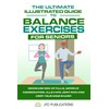 The Ultimate Illustrated Guide To Balance Exercises For Seniors: Decrease