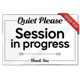 Quiet Please Session in Progress Thank You - 4"x6" Acrylic Sign w/Mounting Tape - Ideal for Maintaining Silence During Meetings, Calls, or Focused Work in Offices, Rental Homes, or Shared Spaces