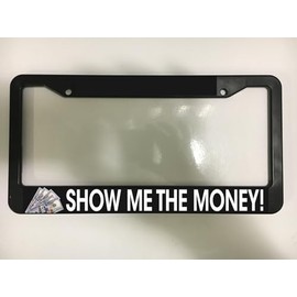 Holder for License Plate License Plate Holder for Show me The Money Jerry Maguire Comedy Movie Car USA SUV License Plate Frame MOD-GT911-183