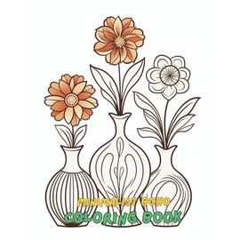 Minimalist Boho Coloring Book for Adults: 100+ Aesthetic Boho-Inspired Designs with Modern Abstract, Floral, and Geometric Patterns for Stress Relief and Relaxation