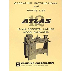 ATLAS-CRAFTSMAN 12" Pedestal Metal Lathe 3995 & 3996 Instructions & Parts Manual