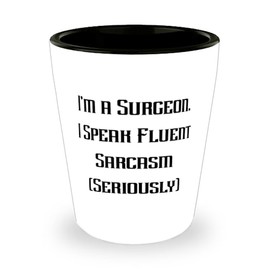 Useful Surgeon Gifts, I'm a Surgeon. I), Appreciation Birthday Shot Glass Gifts Idea For Colleagues, Surgeon Gifts From Coworkers, Surgical instruments, Medical equipment, Stethoscope, Lab coat,