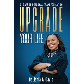 Upgrade Your Life: 21 Days of Personal Transformation: 0