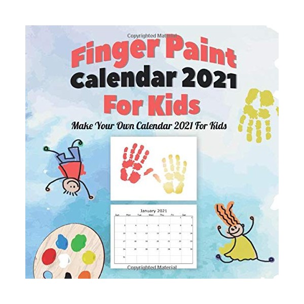 Finger Paint Calendar For kids 2021: Make Your Own Calendar