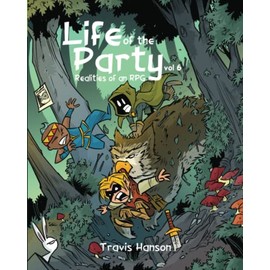 Life of the Party: Realities of an RPG vol 6