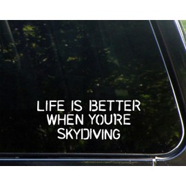 Life is Better When You're Skydiving - 8" x 3" - Vinyl Die Cut Decal/Bumper Sticker for Helmets, Bikes, Windows, Cars, Trucks, Laptops, Etc.