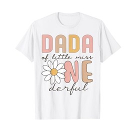 Dada of Little Miss Onederful First Birthday Daisy Family T-Shirt