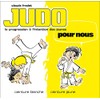 Judo pour nous 01 : Ceinture blanche, ceinture jaune N.E.