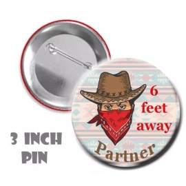 Social distance button with cowboy graphic on a 3 inch pin
