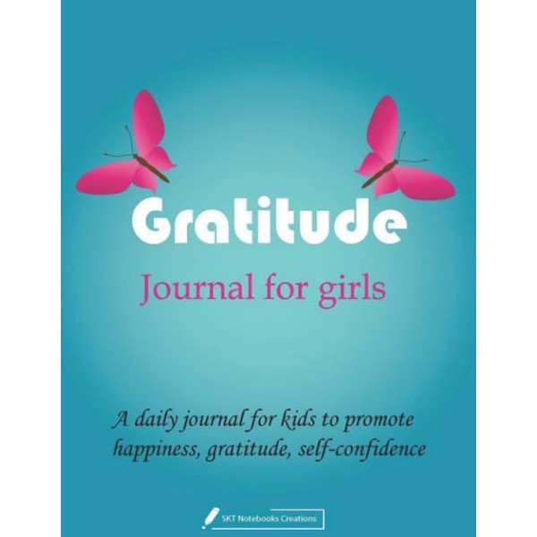 Gratitude Journal for girls : A daily journal for girls