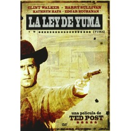Yuma - La ley de Yuma - Ted Post - Clint Walker