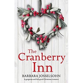 The Cranberry Inn: A gorgeous and feel good Christmas romance