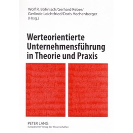 Werteorientierte Unternehmensführung in Theorie und Praxis: Band 1