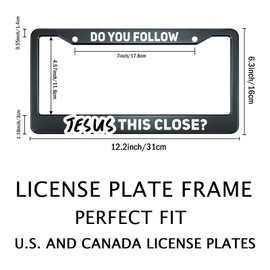 Smooffly License Plate Frame Do You Follow Jesus This Close License Plate Frames Decorative Car Tag Frames Aluminum Metal License Plate Holder for US Canada Standard 12.2 x 6.3 Inch