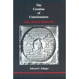 The Creation of Consciousness: Jung's Myth for Modern Man (Studies in Jungian Psychology)