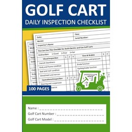 Golf Cart Daily Inspection Checklist: Golf Cart Pre-Use Inspection Report Book | Golf Buggy Safety and Maintenance Inspection Sheets