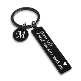 CINDYHE Drive Safe Keychain for Boyfriend Valentines day I Love You Gifts for Him I Need You Here With Me 26 Letters Black Keychain (Black keychain lette M)