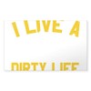 CafePress Mountain Biking I Live A Dirty Life Mounta Sticker