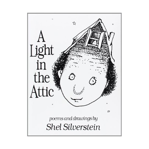 A Light in the Attic by Shel Silverstein (2005) Hardcover