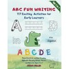 ABC Fun Writing | 117 Exciting Activities for Early Learners:
