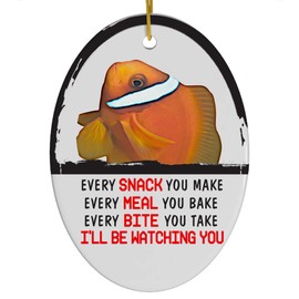 Every Snack You Make I'll Be Watching You Tomato Clownfish Christmas Ornament - Funny White Oval Ceramic Decoration Gifts for Clownfish Lovers