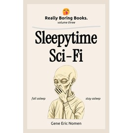 Really Boring Books, Volume 3: Sleepytime Sci-Fi