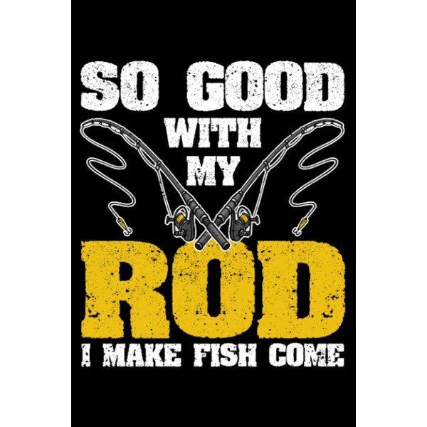 Fishing So Good with My Rod I Make the Fish